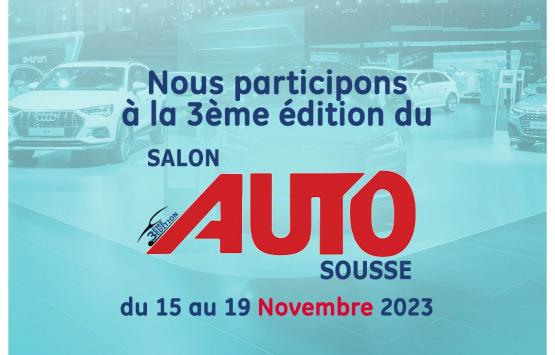 Participation à la 3ème édition du Salon de l'Auto Sousse du 15 au 19 Novembre 2023